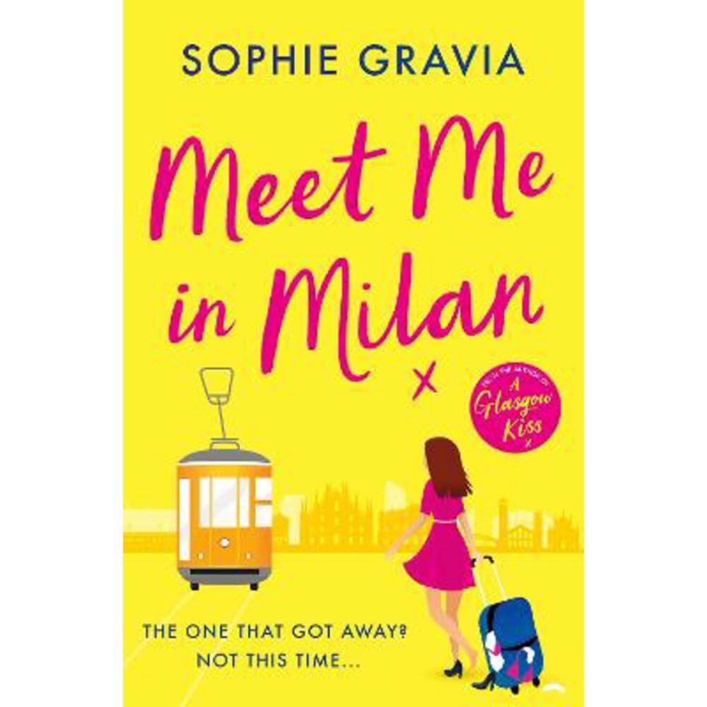 Meet Me in Milan: The outrageously funny summer holiday read and instant Times bestseller! (Paperback) - Sophie Gravia